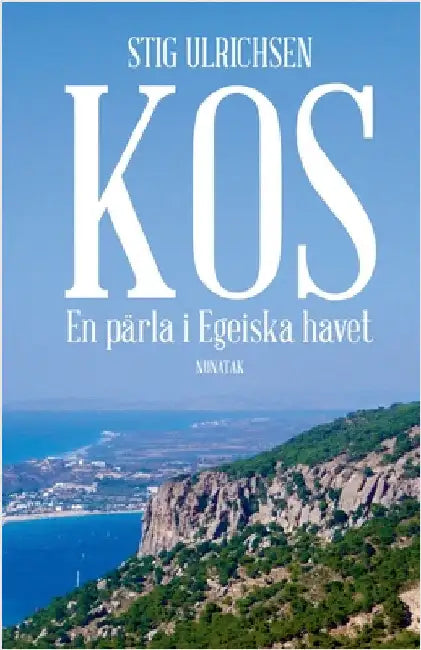 Kos - En pärla i Egeiska havet by Stig Ulrichsen