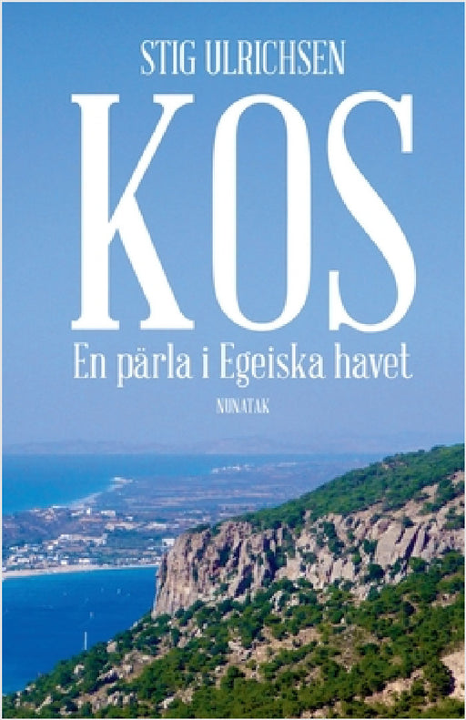Kos - En pärla i Egeiska havet by Stig Ulrichsen
