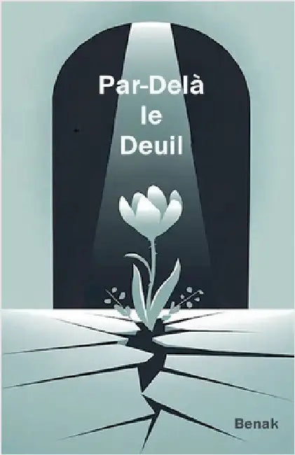 Par-Delà le Deuil by Benak