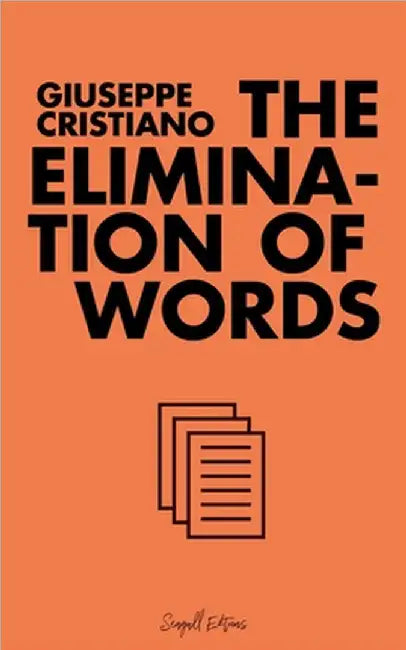 The Elimination of Words by Cristiano, Giuseppe