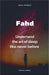Fahd by Fahd M. Awwal