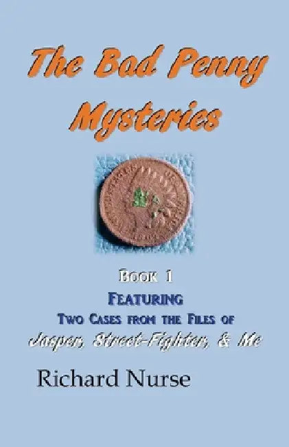 The Bad Penny Mysteries (Book 1) by Richard Nurse