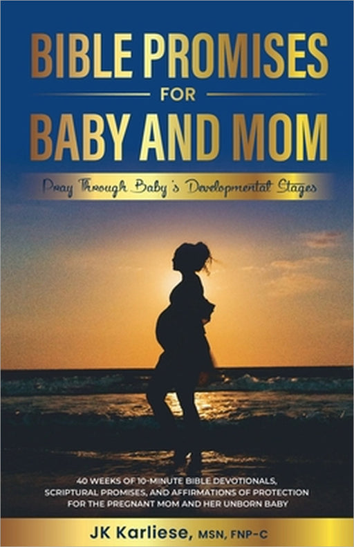 Bible Promises for Baby and Mom by Jk Karliese