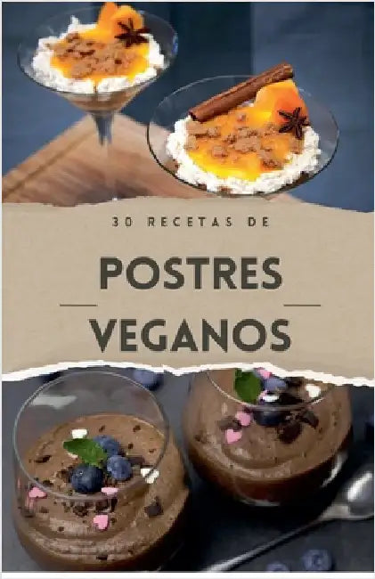 Cocina vegana - 30 Recetas de postres venganos by Bdm