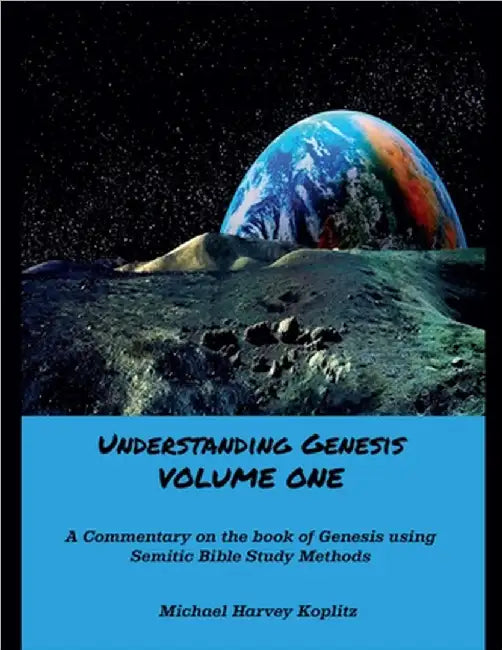 Understanding Genesis VOLUME ONE by Koplitz, Michael Harvey