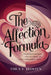 The Affection Formula: Understanding the Science of Contemporary Love by Thea T. Tristen