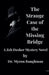 The Strange Case of the Missing Bridge by Myron Baughman