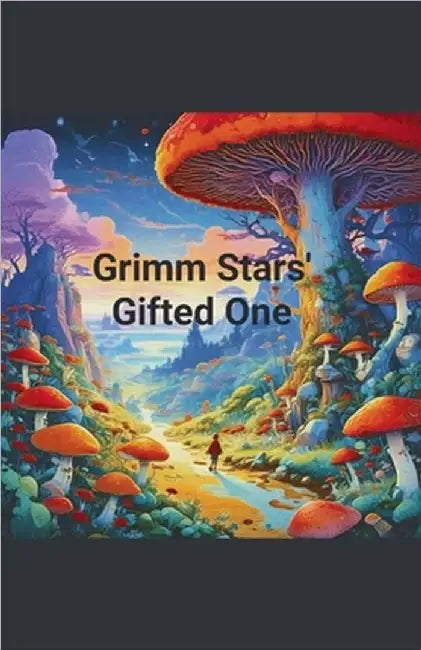 Grimm Stars' Gifted One by Betsy Cole