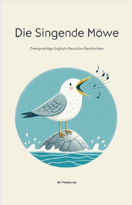 Die Singende Möwe: Zweisprachige Englisch-Deutsche Geschichten by My Pommeline
