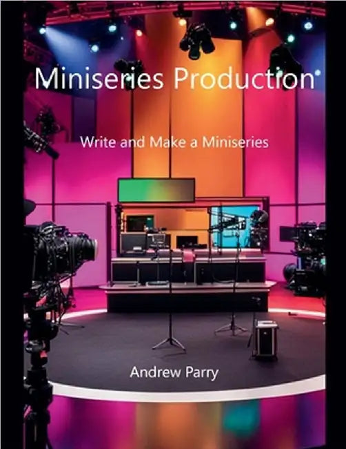 Miniseries Production by Andrew Parry