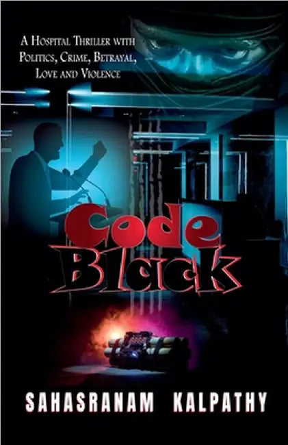 Code Black by Sahasranam Kalpathy