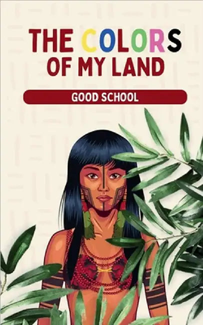The Colors of My Land by Good School