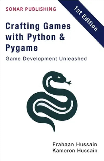 Crafting Games with Python & Pygame: Game Development Unleashed by Hussain, Kameron
