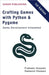 Crafting Games with Python & Pygame: Game Development Unleashed by Hussain, Kameron