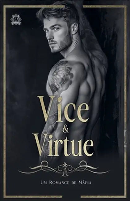 Vice & Virtue: Um Romance de Máfia by R, Alice