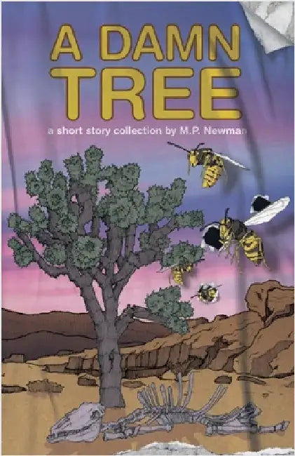 A Damn Tree by Newman, M. P.