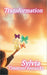 Transformation by Sylvia Timmons Rennicks