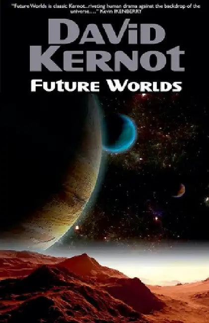 Future Worlds by David Kernot