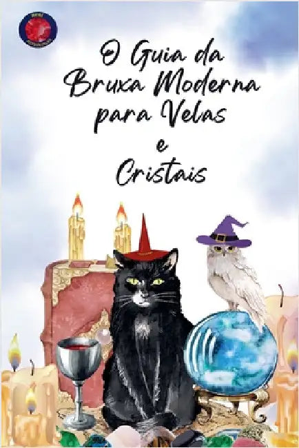 O Guia da Bruxa Moderna para Velas e Cristais by Rubi, Alina