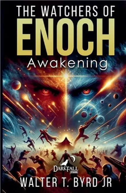 The Watchers Enoch: Awakening by Jr. Byrd Walter T.
