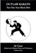Outlaw Karate The One Year Black Belt by Al Case