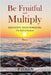 Be Fruitful and Multiply by P. O. Isen