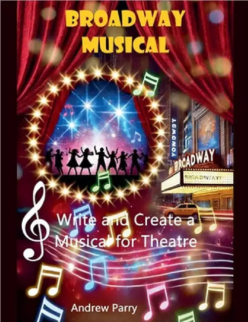 Broadway Musical by Parry, Andrew