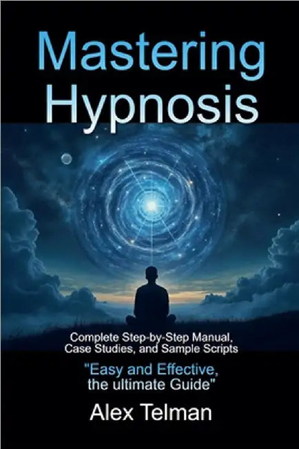 Mastering Hypnosis by Telman, Alex