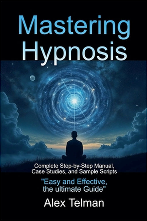 Mastering Hypnosis by Alex Telman
