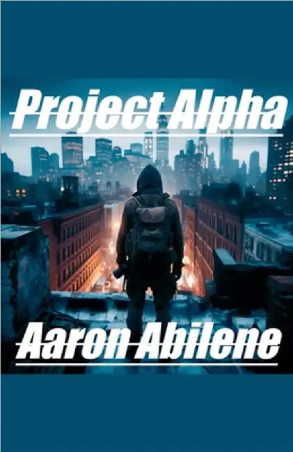 Project Alpha by Abilene, Aaron
