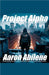 Project Alpha by Abilene, Aaron