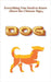 Everything You Need to Know About the Chinese Sign, Dog by Robert J. Dornan