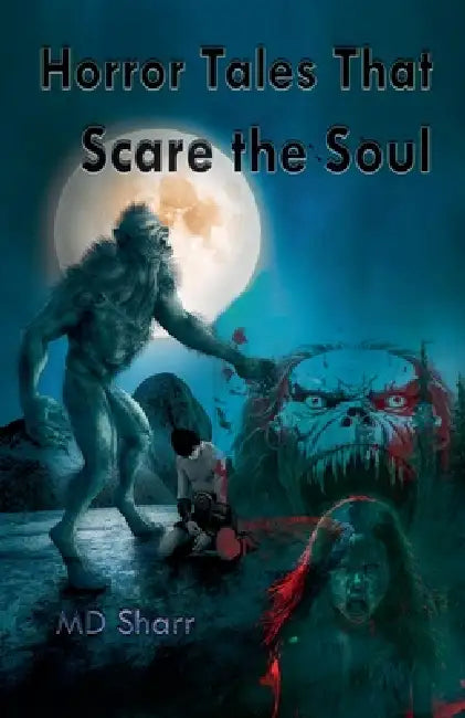 Horror Tales That Scare the Soul by Sharr