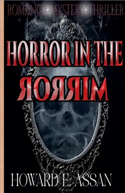 Horror In The Mirror by Howard Eden Assan