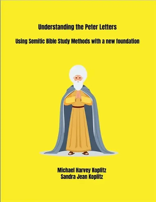 Understanding the Peter Letters by Koplitz, Michael Harvey