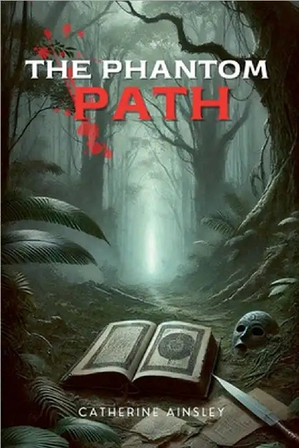 The Phantom Path by Catherine Ainsley