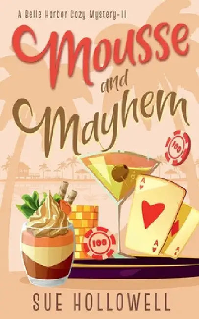 Mousse and Mayhem by Sue Hollowell