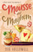 Mousse and Mayhem by Sue Hollowell