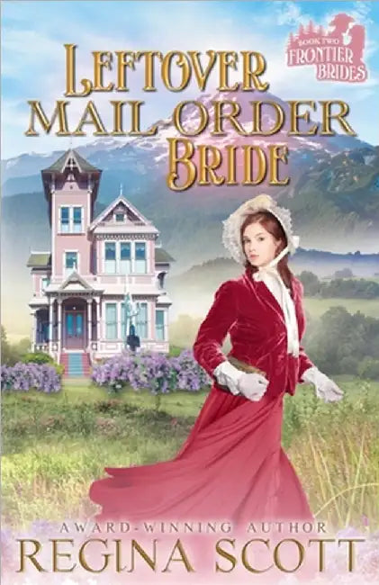 Leftover Mail-Order Bride by Scott, Regina