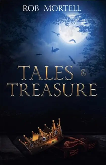 Tales & Treasure by Mortell, Rob