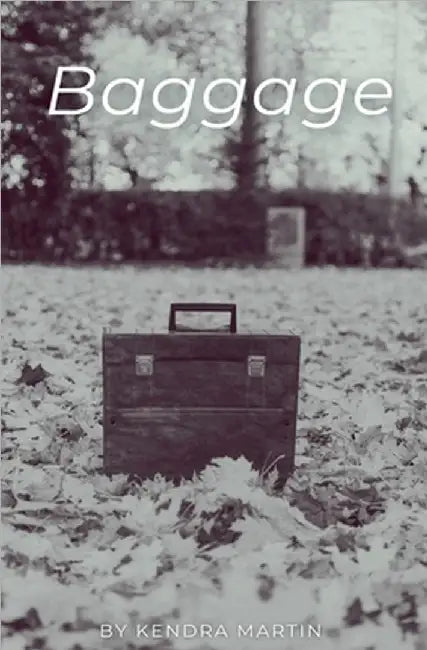 Baggage by Kendra Martin