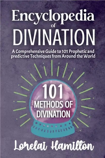 Encyclopedia of Divination by Lorelai Hamilton
