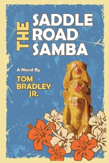 The Saddle Road Samba by Jr. Bradley Tom
