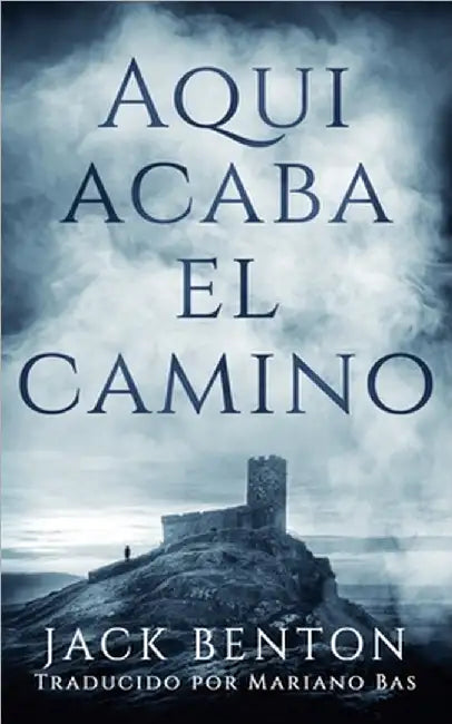 Aquí acaba el camino by Benton, Jack