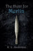The Hunt for Merlin by K. L. Anderson