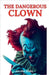 The Dangerous Clown by Julina Erial