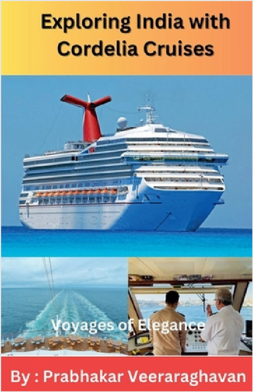 Exploring India with Cordelia Cruises by Prabhakar Veeraraghavan
