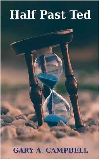 Half Past Ted by Gary Campbell
