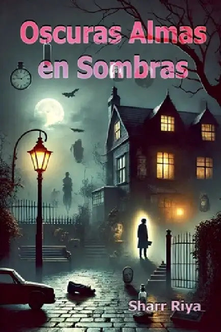 Oscuras Almas en Sombras by Sharr Riya