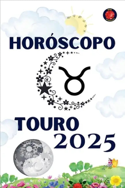 Touro Horóscopo 2025 by Rubi, Alina